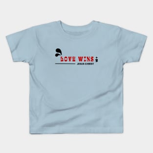 Love Wins | Jesus Christ Kids T-Shirt